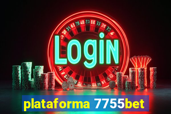 plataforma 7755bet